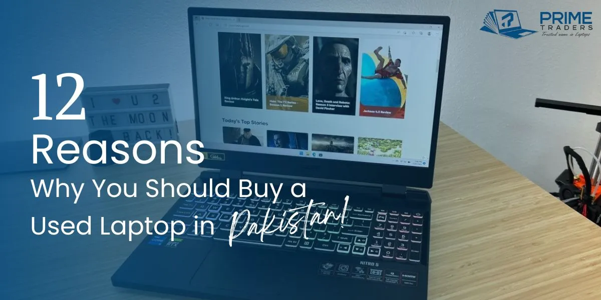 Why You Should Buy a Used Laptop in Pakistan